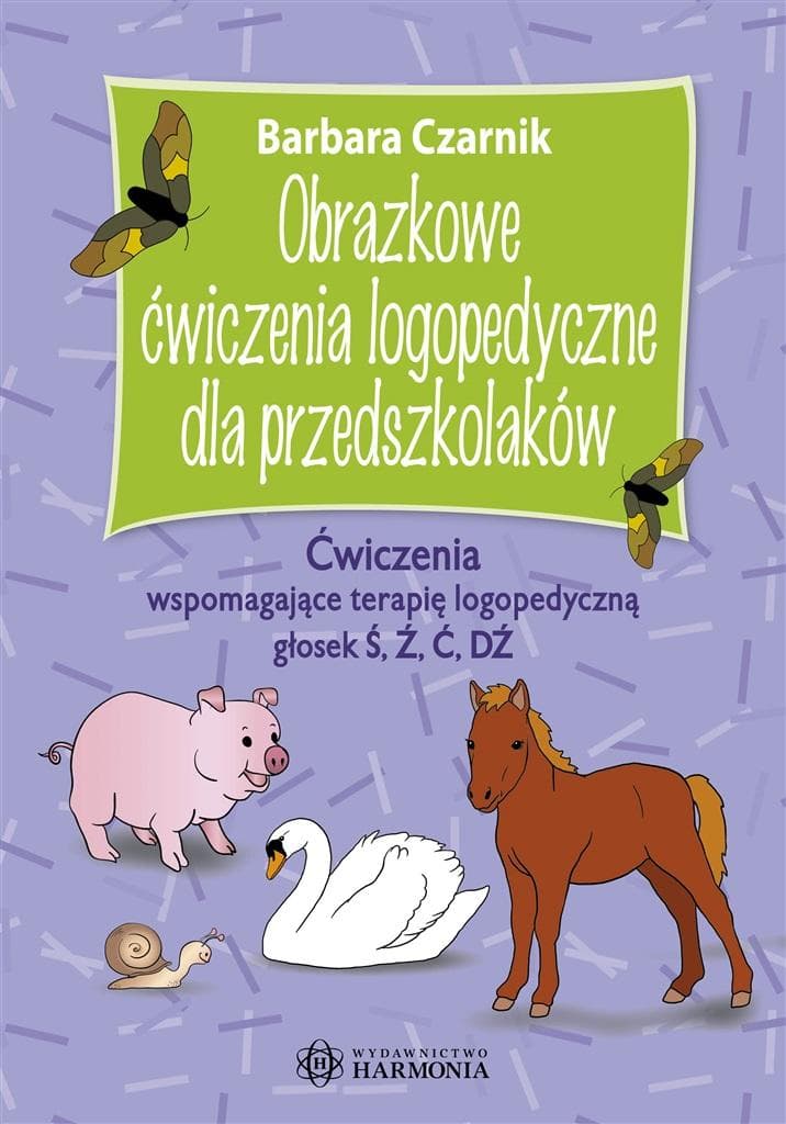 Obrazkowe ćwiczenia logopedyczne dla przedszkolaków - nauka przez zabawę