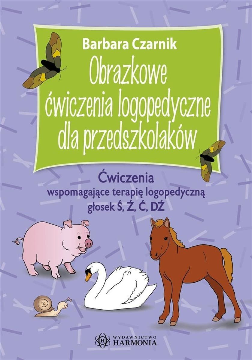 Obrazkowe ćwiczenia logopedyczne dla przedszkolaków - nauka przez zabawę