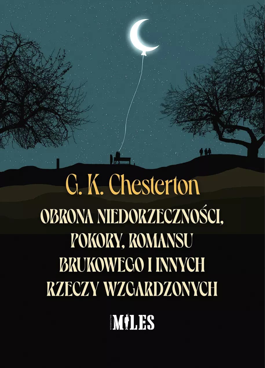 Obrona niedorzeczności, pokory i romansu brukowego