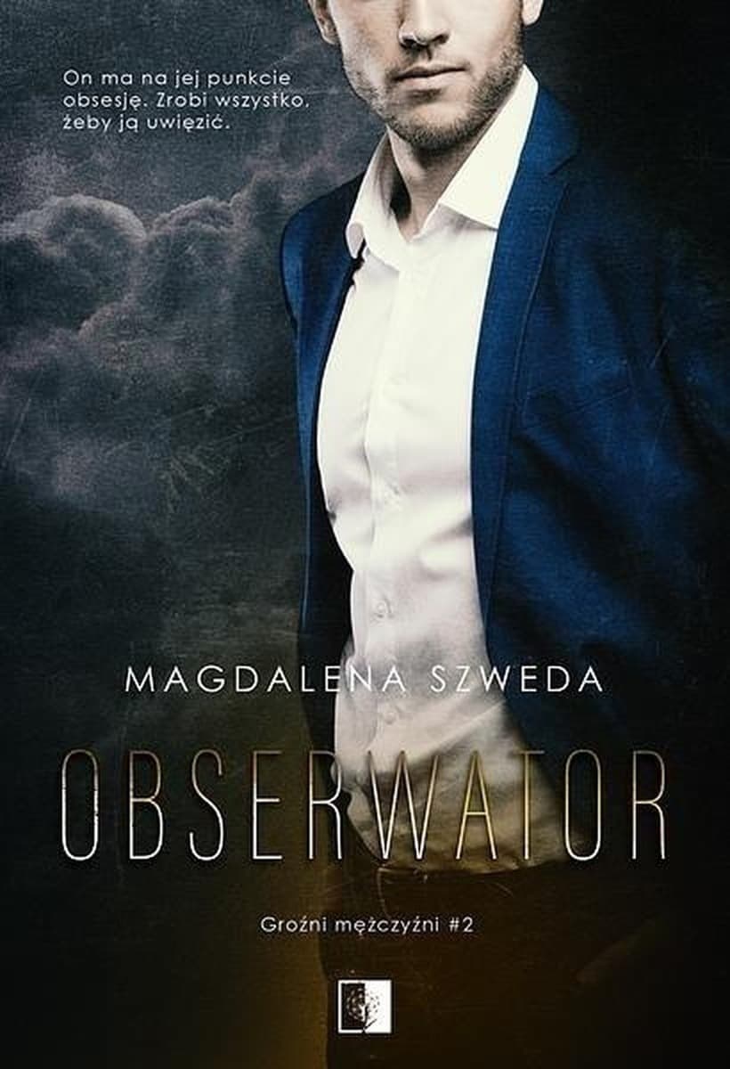Obserwator. Groźni mężczyźni. Tom 2 - Powieść kryminalna