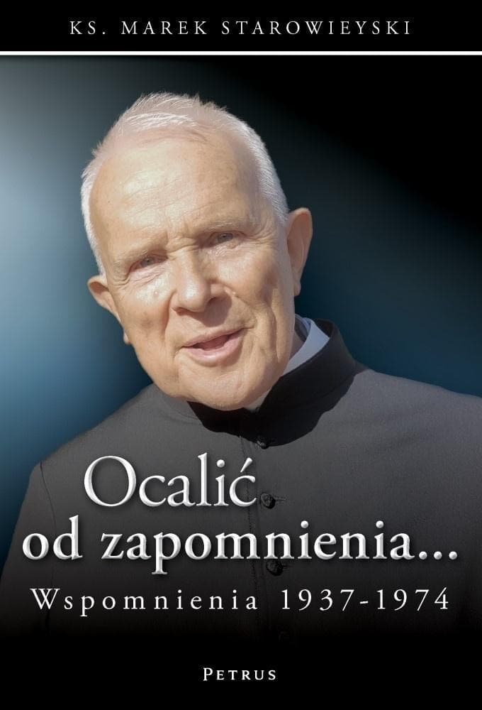 Ocalić od zapomnienia... - Wspomnienia 1937-1974