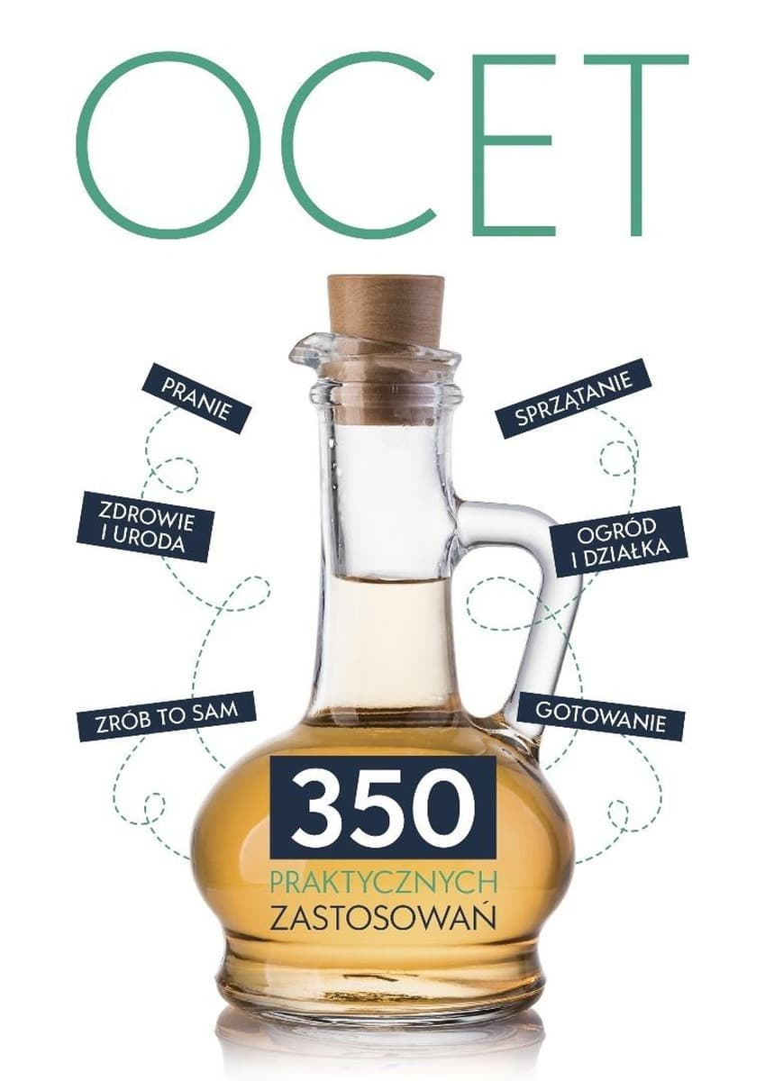 Ocet 350 praktycznych zastosowań poradnik wydanie 2
