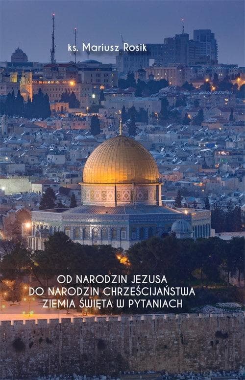 Książka Od narodzin Jezusa do narodzin chrześcijaństwa - Ziemia Święta