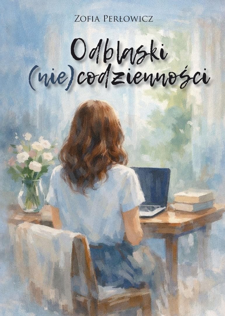 Odblaski (nie)codzienności - Zofia Perłowicz, powieść obyczajowa 378 stron
