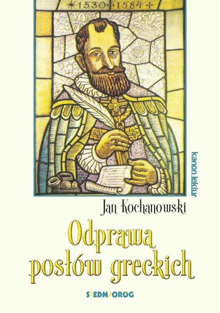 Odprawa posłów greckich Jana Kochanowskiego - lektura szkolna