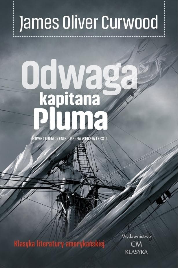 Odwaga kapitana Pluma - James Oliver Curwood