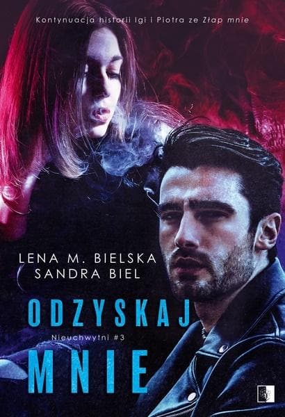Odzyskaj mnie - Lena M. Bielska, Sandra Biel - kontynuacja losów Igi i Piotra