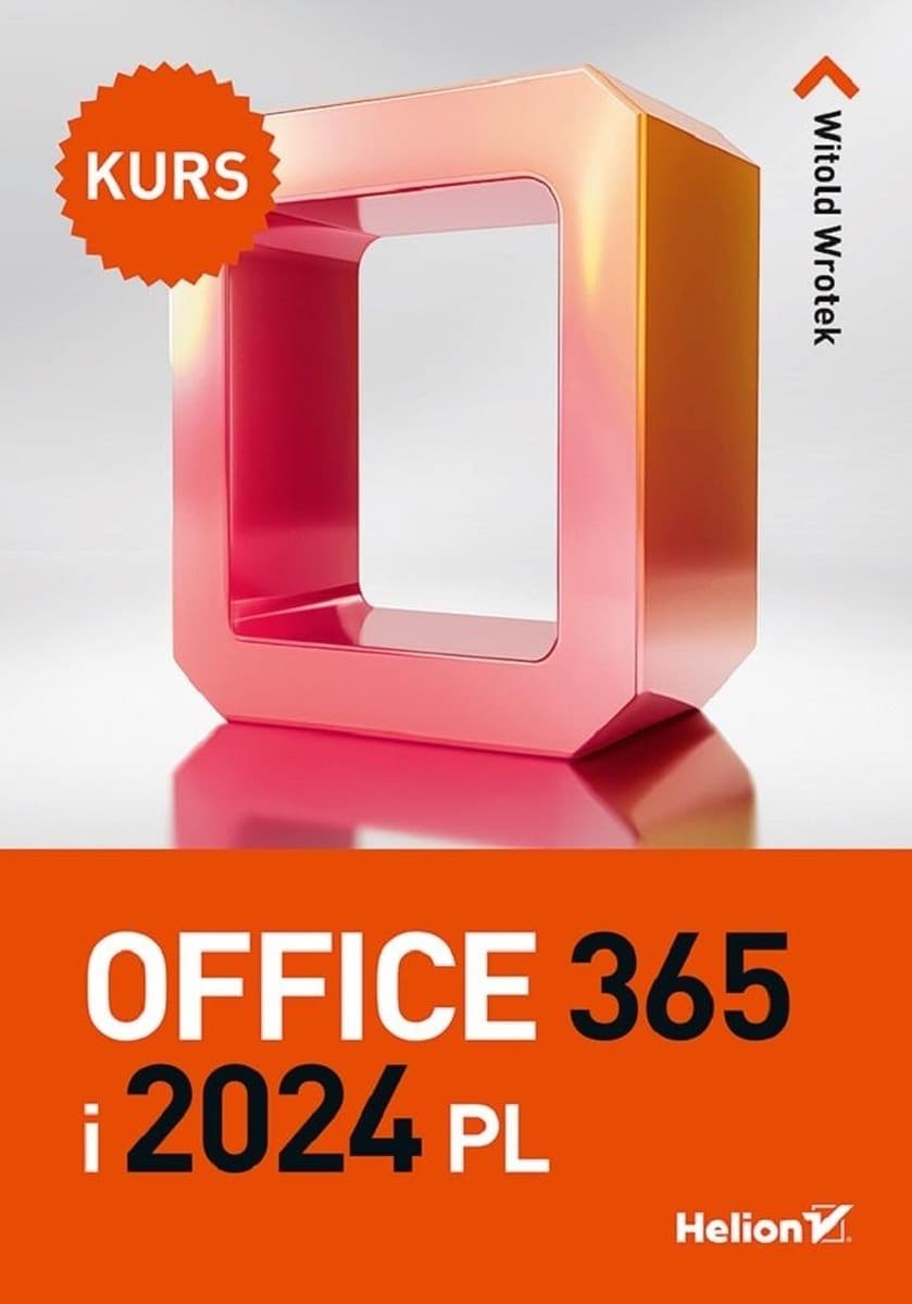 Office 365 i 2024 - Kurs / Przewodnik