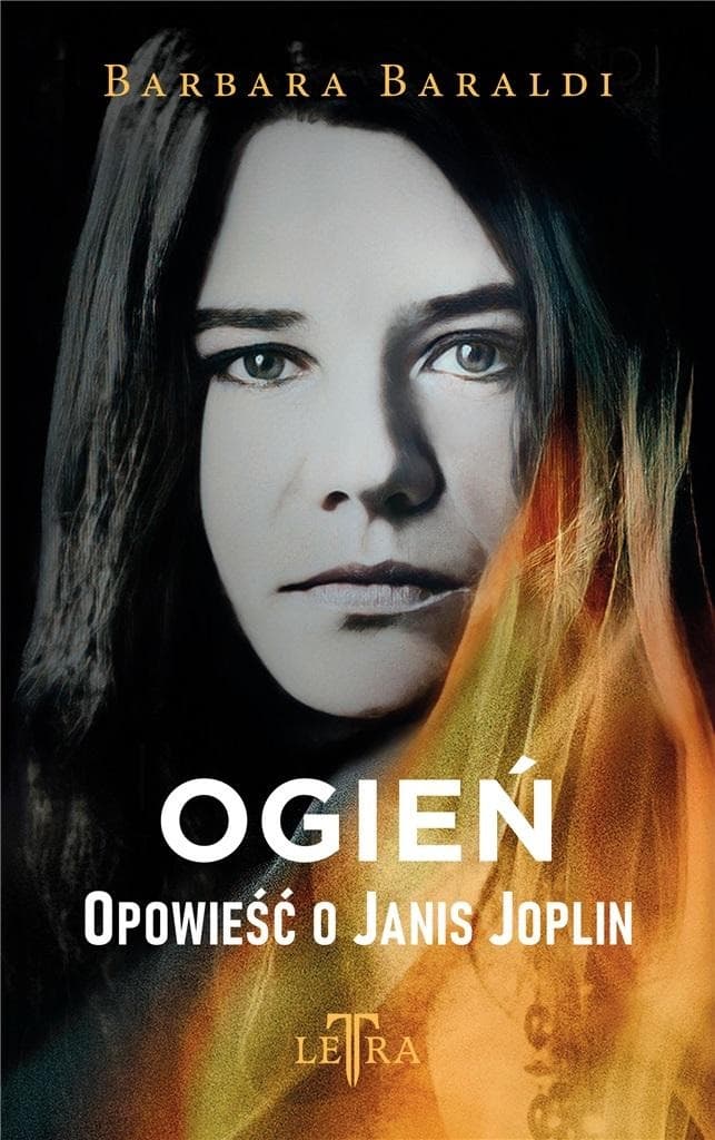 Ogień. Opowieść o życiu Janis Joplin