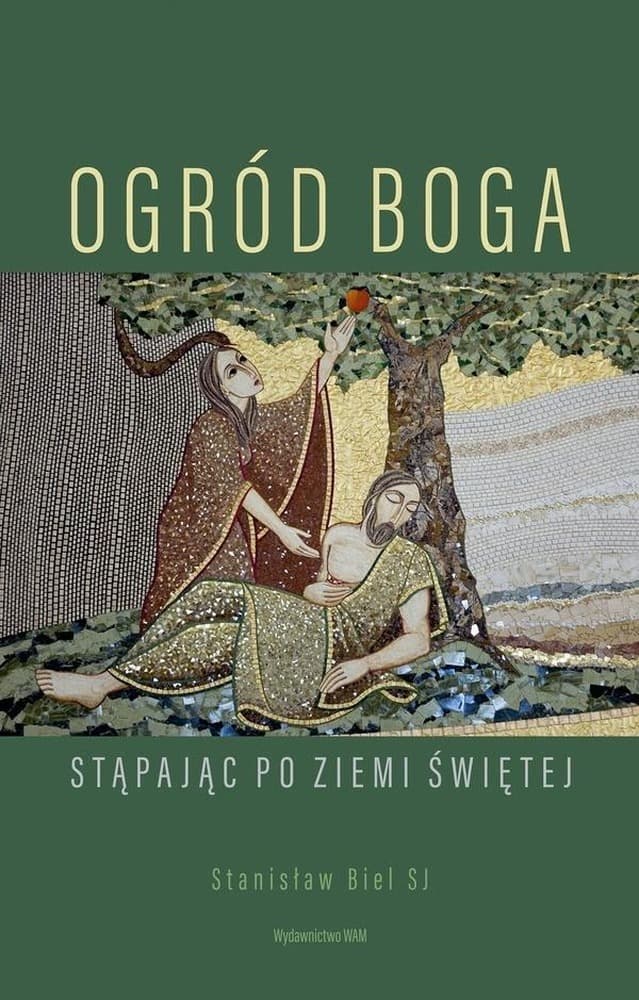 Ogród Boga - Sanktuaria przypominające o Bogu
