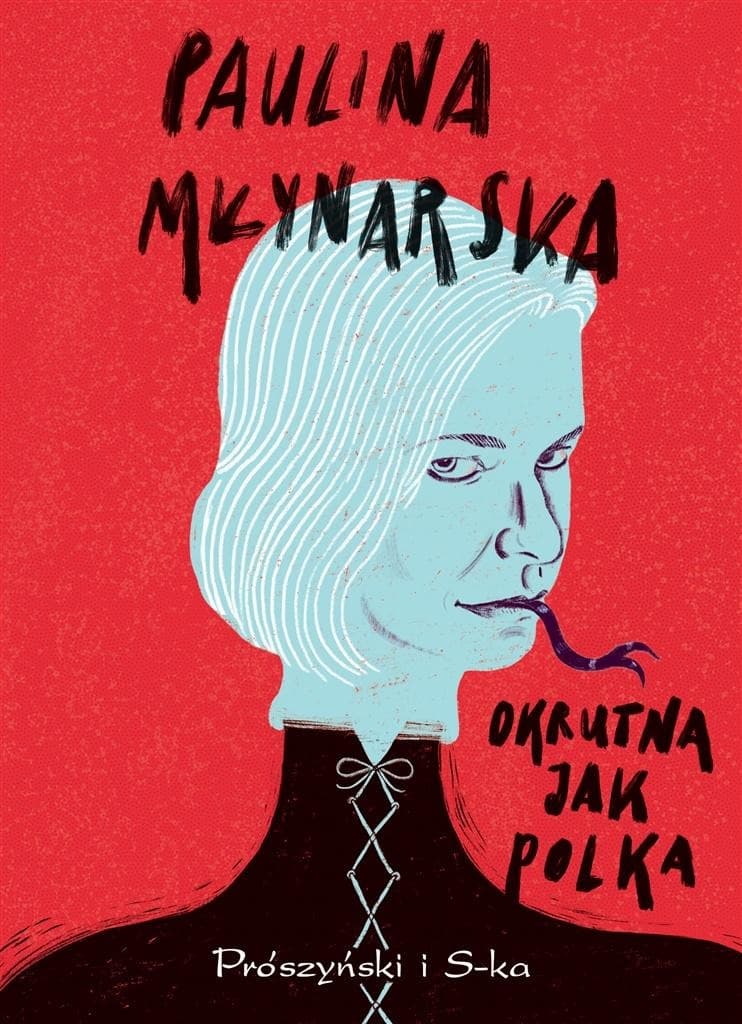 Okrutna jak Polka - Paulina Młynarska o relacjach między kobietami