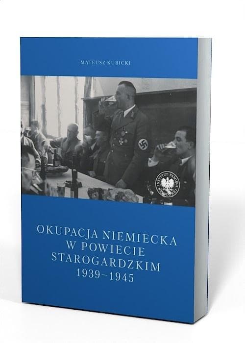 Okupacja niemiecka w powiecie starogardzkim 1939-1945