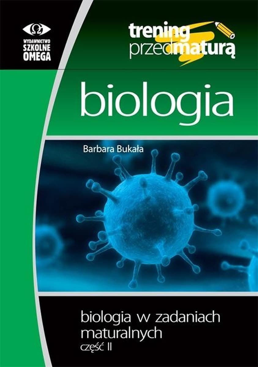 Omega Trening Matura Biologia Część 2 - rozszerzony i podstawowy