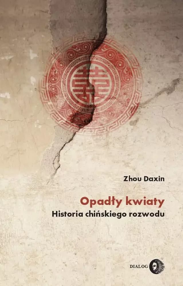 Opadłe kwiaty Zhou Daxin powieść o współczesnych małżeństwach