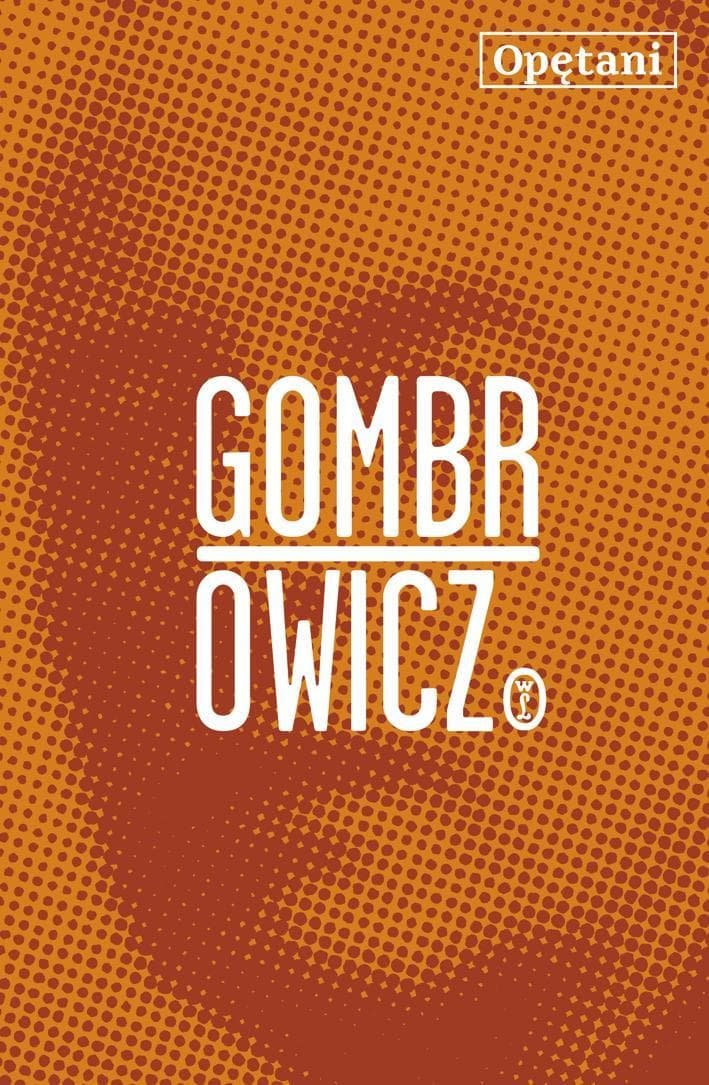 Opętani Witolda Gombrowicza, powieść wydawnictwa Literackiego