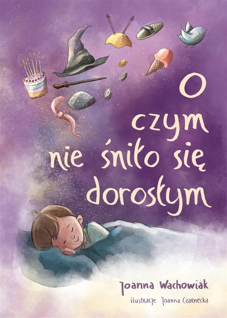 Opowiadania dla dzieci O czym nie śniło się dorosłym