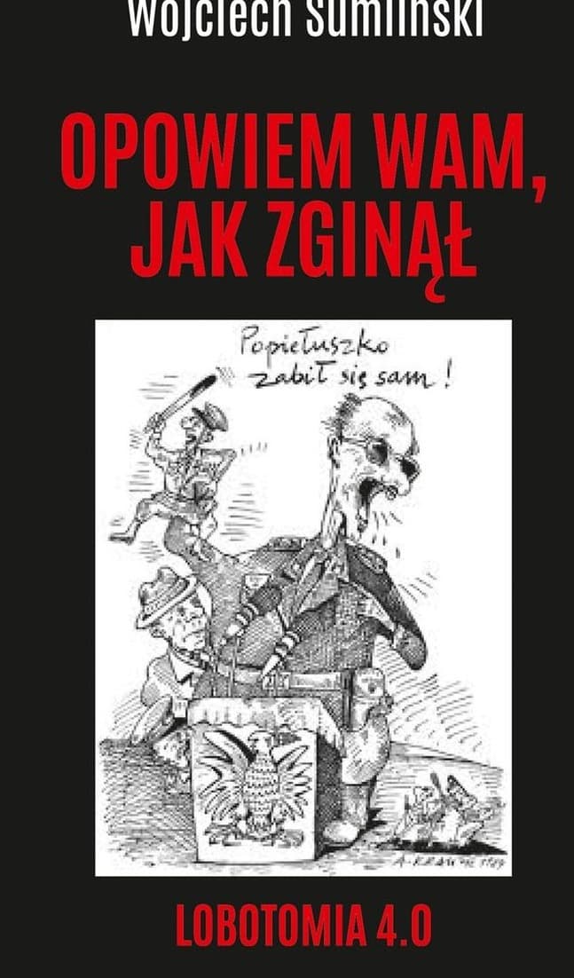 Opowiem wam, jak zginął. Lobotomia 4.0