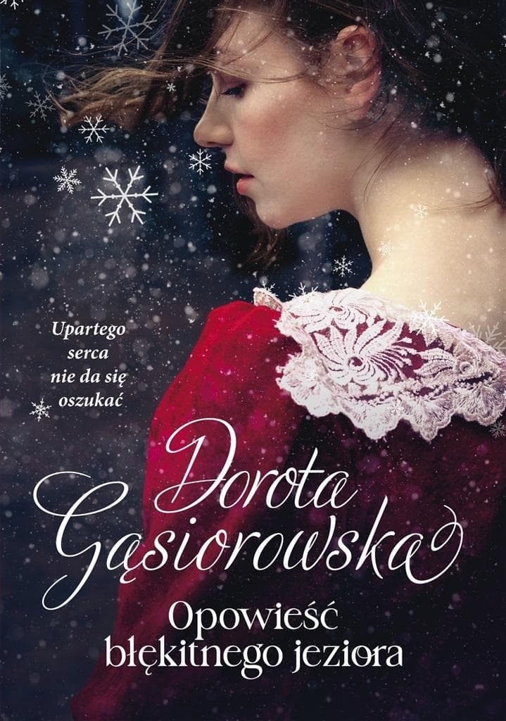 Opowieść o błękitnym jeziorze - Dorota Gąsiorowska
