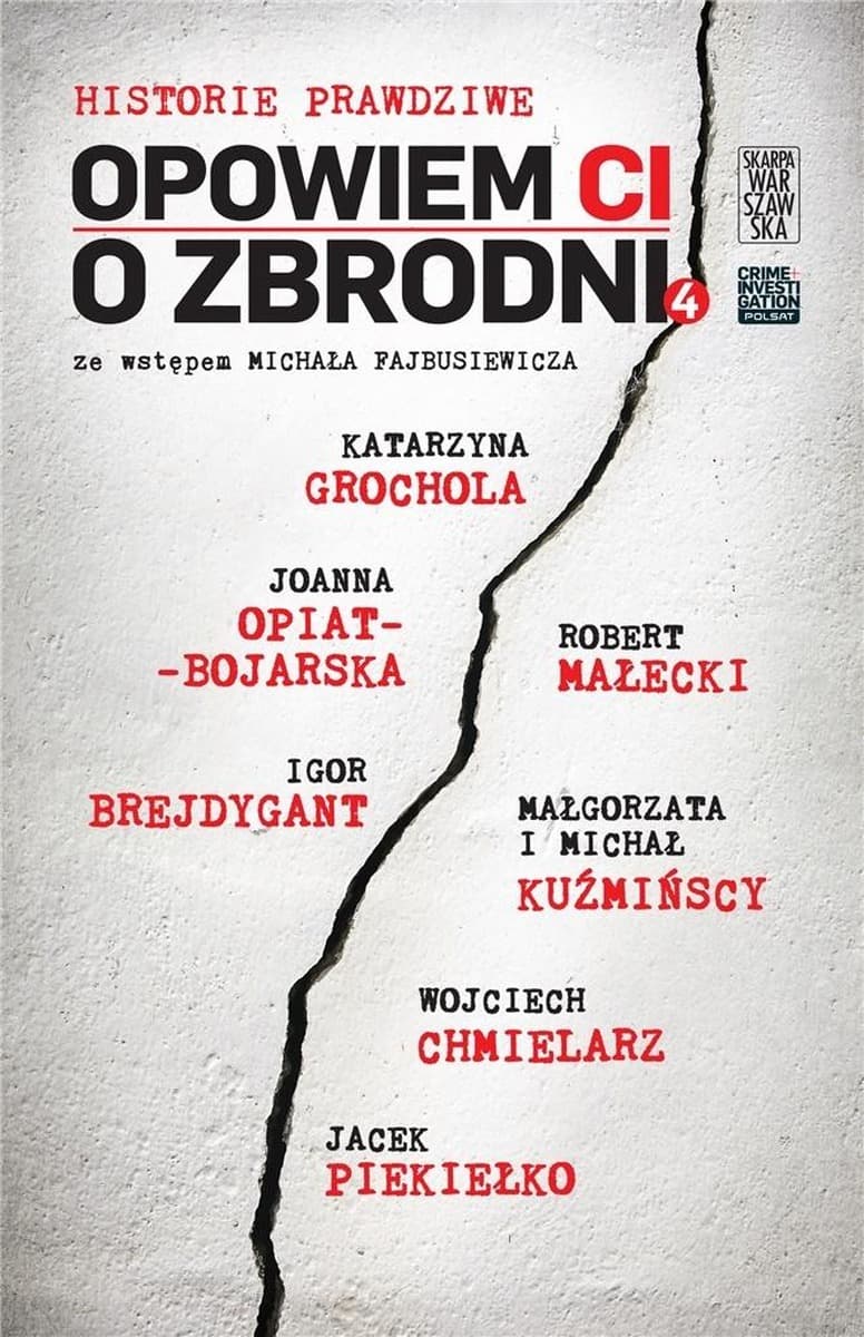 Opowieści o zbrodni Historie prawdziwe tom 4 - praca zbiorowa