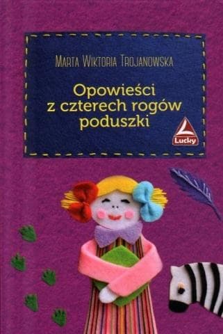 Opowieści z czterech rogów poduszki - książka dla dzieci