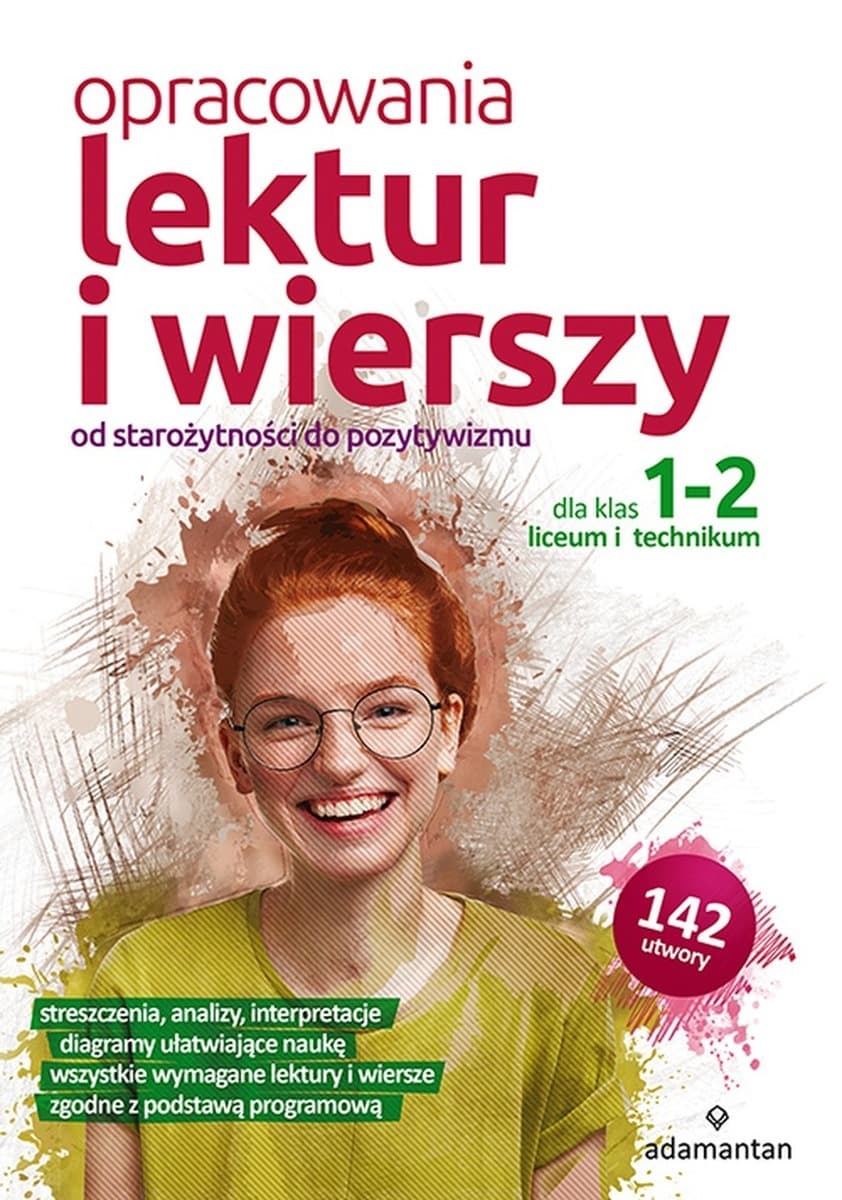 Opracowania Lektur i Wierszy. Klasy 1-2 LO. Od Starożytności do Pozytywizmu wydanie 2