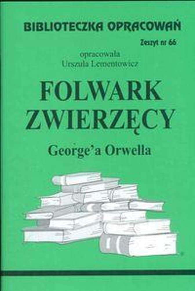 Opracowanie lektury Folwark Zwierzęcy - Urszula Lementowicz