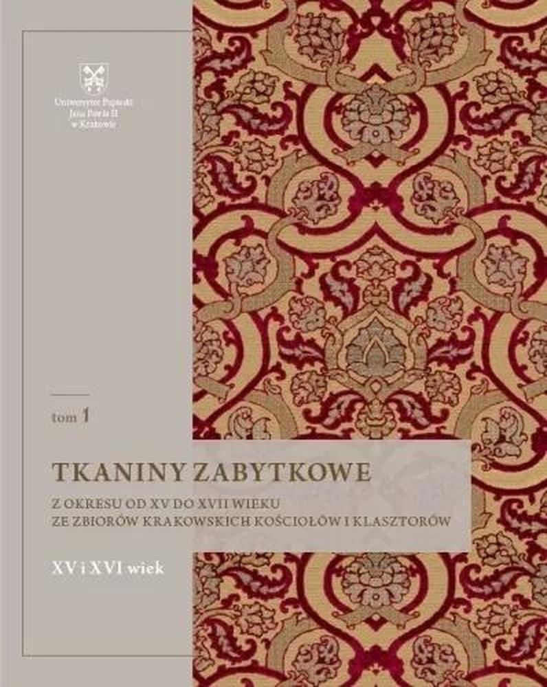 Opracowanie naukowe tkanin zabytkowych XV-XVII wieku