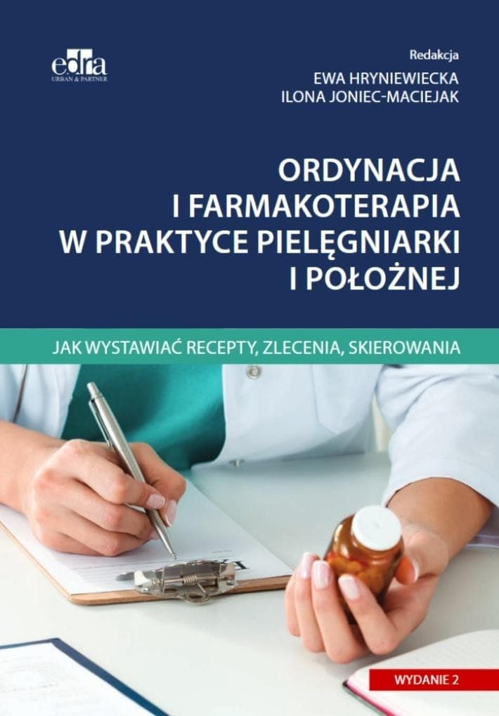 Ordynacja i farmakoterapia w praktyce... w.2 - red. E. Hryniewiecka, I. Joniec-Maciejak