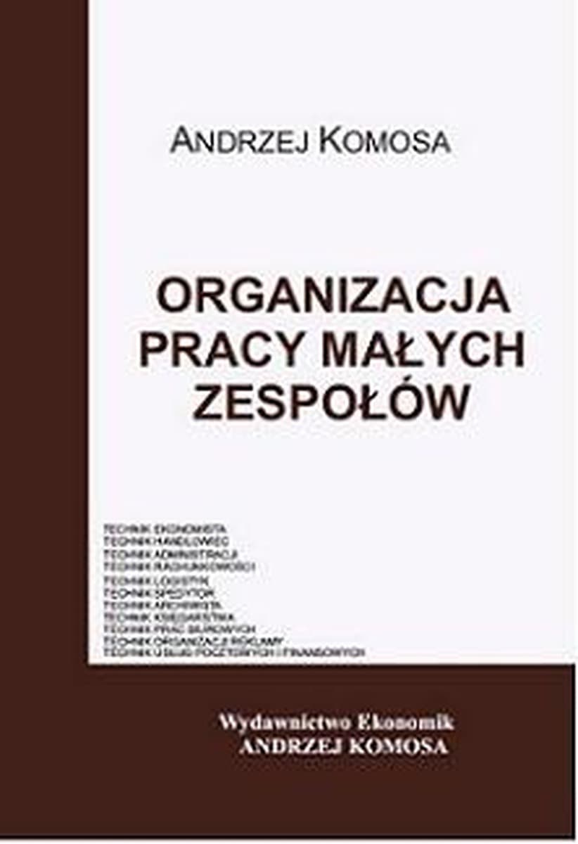 Organizacja Pracy w Małych Zespołach - Materiały edukacyjne dla techników