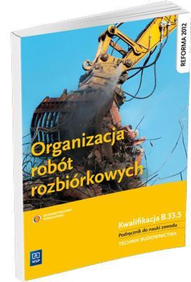 Organizacja robót rozbiórkowych Tadeusz Maj WSiP