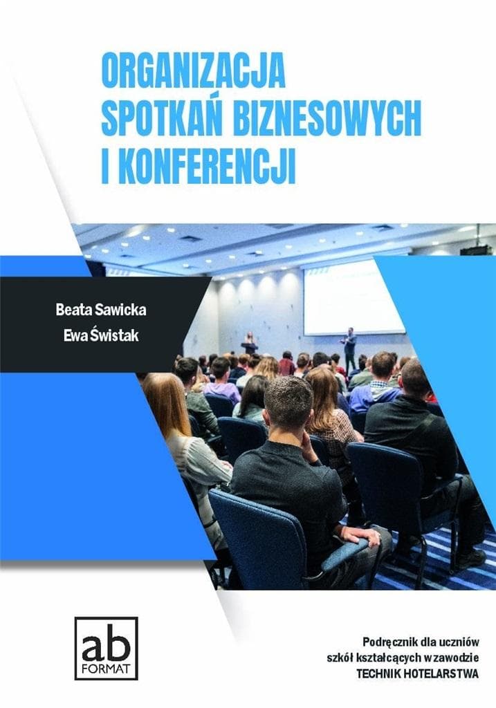 Organizacja spotkań biznesowych i konferencji - podręcznik dla techników hotelarstwa