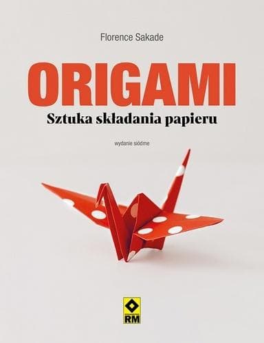 Origami Sztuka składania papieru Florence Sakade 96 stron