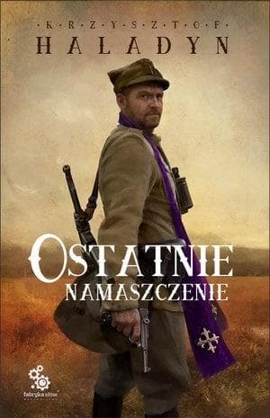 Ostatnie namaszczenie - Krzysztof Haladyn - powieść fantasy historyczna