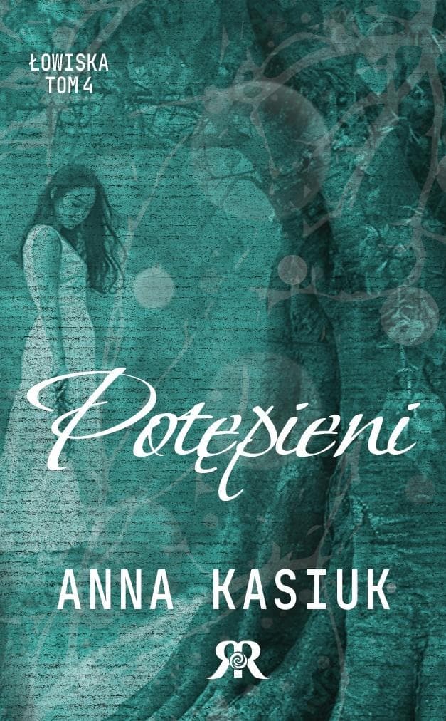Łowiska Tom 4 Potępieni - Anna Kasiuk
