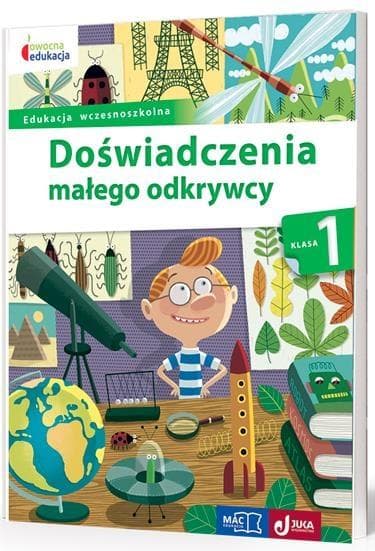 MAC Edukacja: Doświadczenia małego odkrywcy - Nauka przez zabawę dla dzieci w wieku 6-8 lat