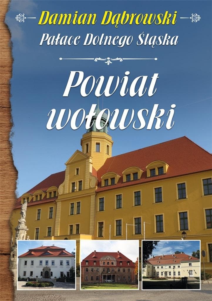 Pałace i dwory powiatu wołowskiego - przewodnik po Dolnym Śląsku