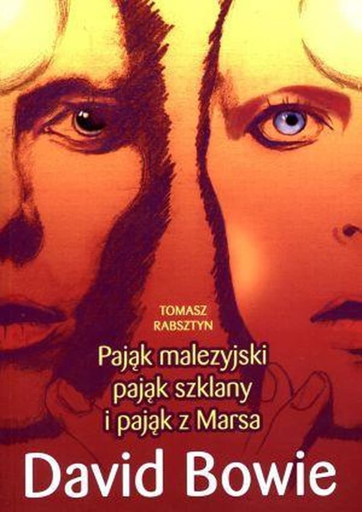 Pająk malezyjski, pająk szklany i pająk z Marsa. Eseje o Davidzie Bowie