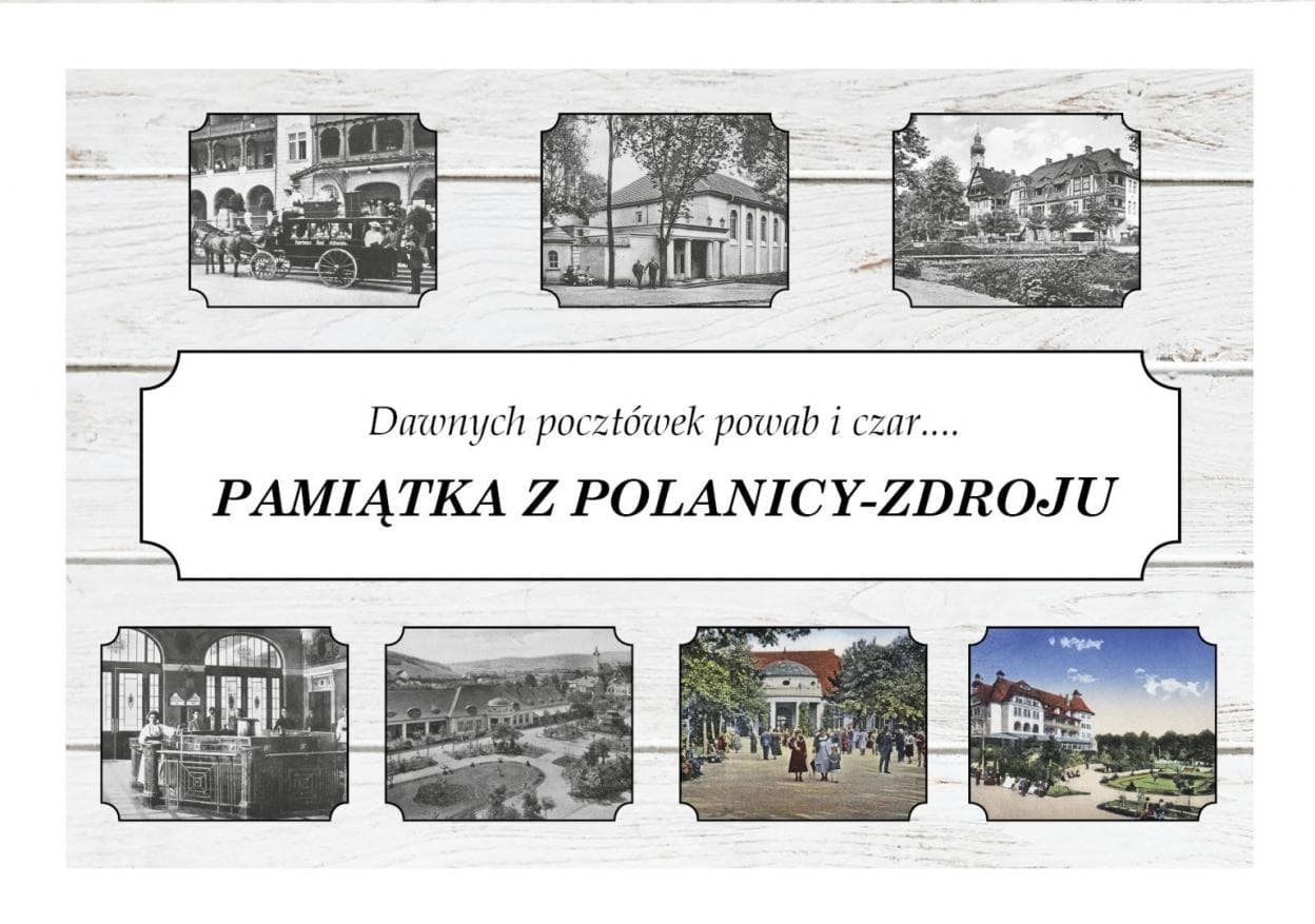 Pamiątka z Polanicy-Zdroju. Dawnych pocztówek powab i czar - 7 pocztówek 21x15 cm
