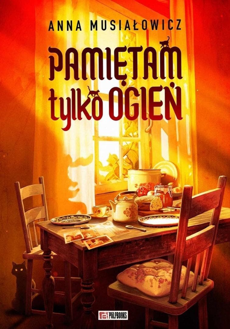 Powieść obyczajowa Anna Musiałowicz - Pamiętam tylko ogień