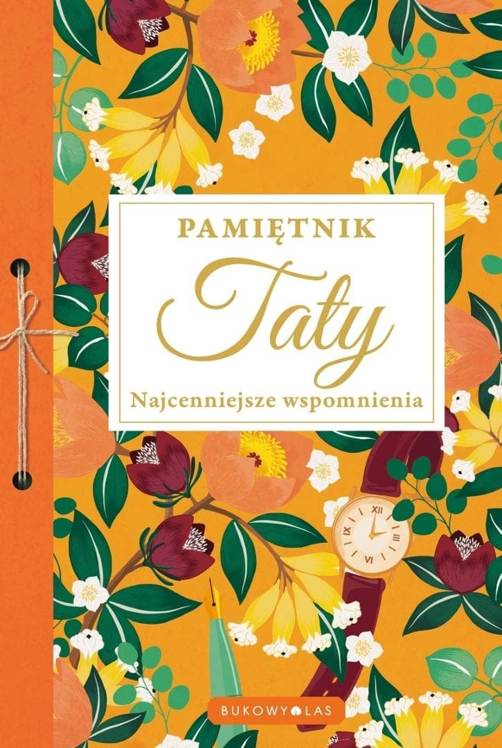 Pamiętnik Taty - Najcenniejsze wspomnienia, praca zbiorowa, 160 stron
