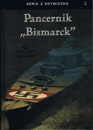 Pancernik Bismarck - Historia najsłynniejszego hitlerowskiego okrętu