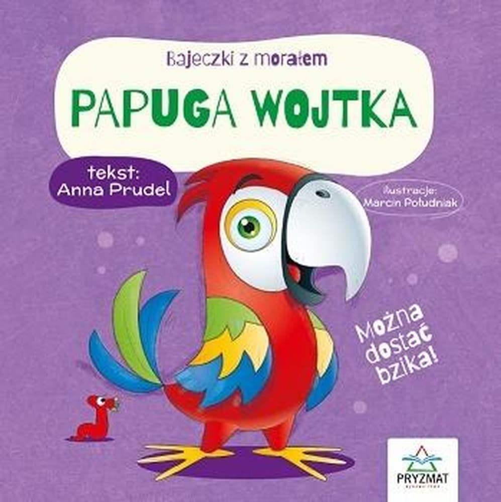 Papuga Wojtka. Bajeczki z Morałem dla Dzieci