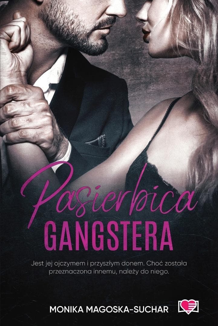 Pasierbica gangstera. Tom Papierowe Serca 2025 - Monika Magoska-Suchar