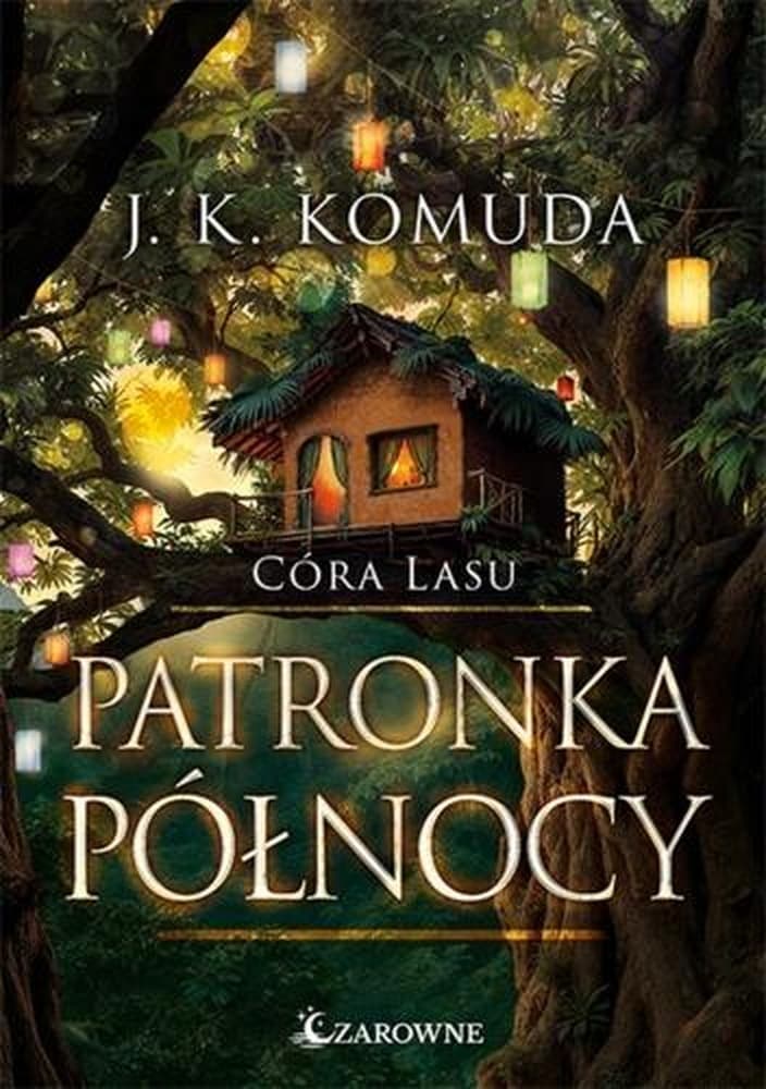 Patronka Północy. Córa Lasu. Tom 4