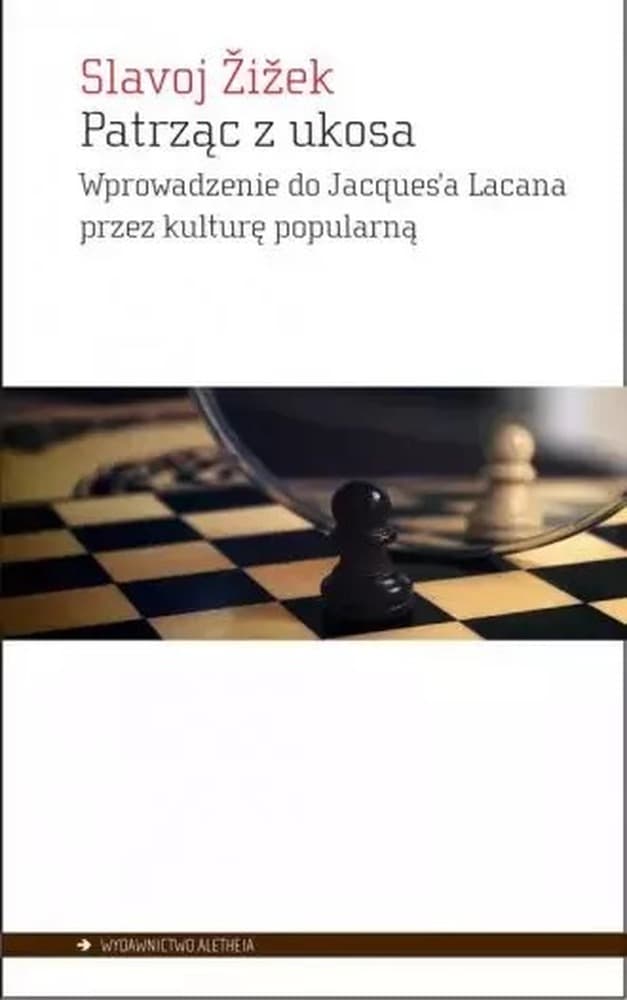 Patrząc z ukosa wprowadzenie do Jacques'a Lacana
