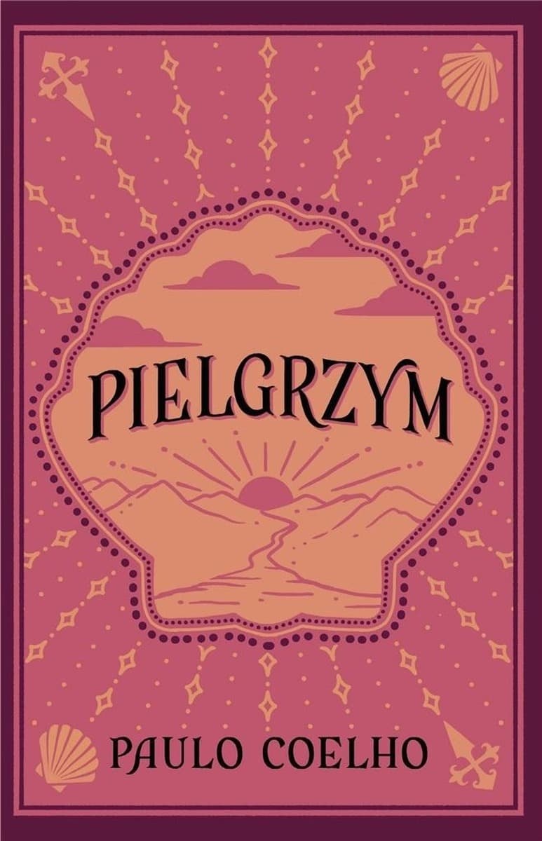 Paulo Coelho: Pielgrzym - Powieść o poszukiwaniu własnej drogi