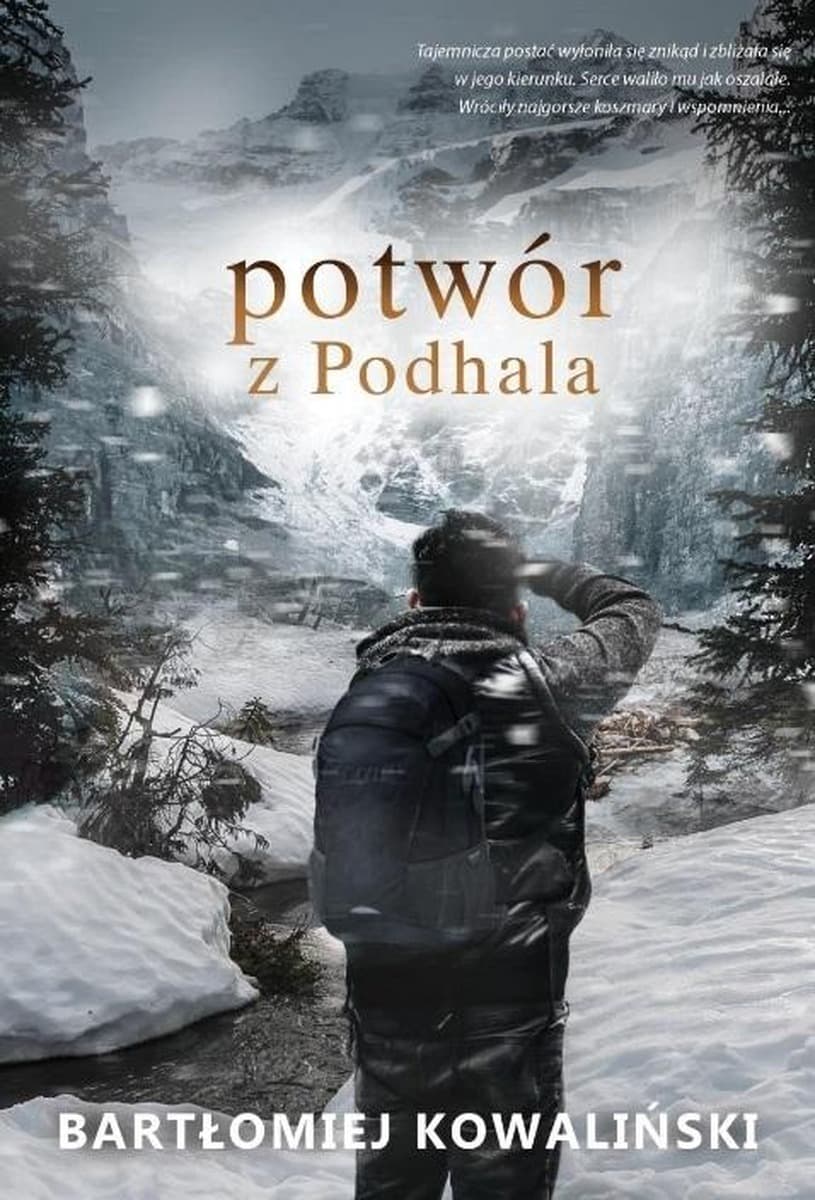 Paweł Wolski Tom 3 - Potwór z Podhala powieść kryminalna