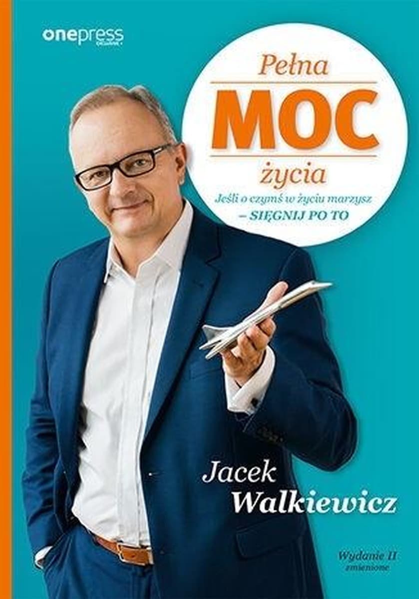 Pełna Moc Życia - Inspirujący poradnik rozwoju osobistego