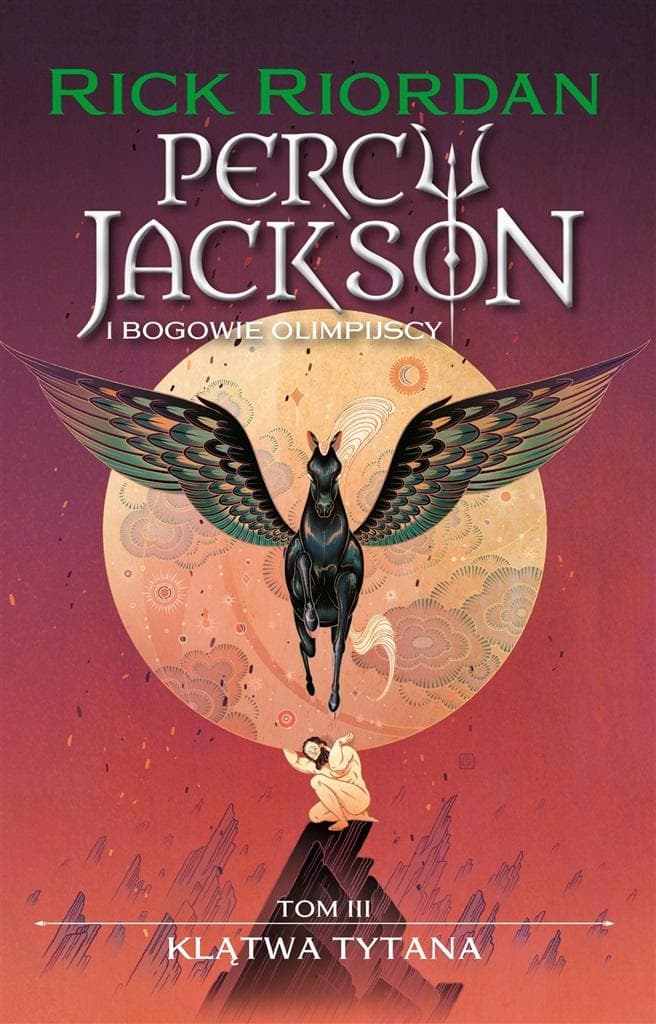 Klątwa tytana. Percy Jackson i bogowie olimpijscy. Tom 3 wydanie 2024