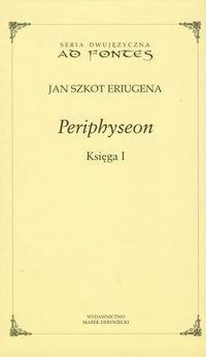 Periphyseon. Księga I - Dialog o naturze